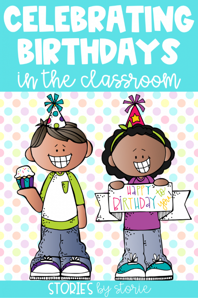 Every child in the classroom deserves to be celebrated.  Since everyone has a birthday, this is the perfect opportunity to make it special and memorable.  Here are a few ways we celebrate birthdays in my classroom.