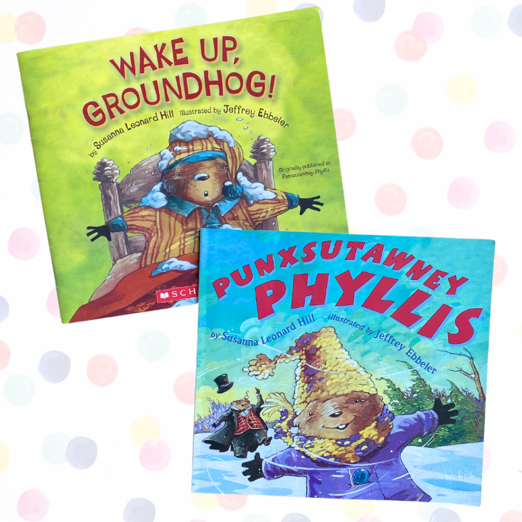 Did you know that Wake Up, Groundhog! and Punxsutawney Phyllis are the same book with different titles? No matter which book you have, here are some activities to pair with the story.