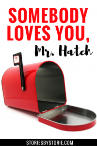 Activities and resources you can use with the book, Somebody Loves You, Mr. Hatch written by Eileen Spinelli.