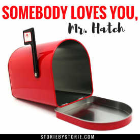 Somebody Loves You, Mr. Hatch