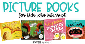 Do you have students who struggle with interrupting? Here are some of my favorite books to use!