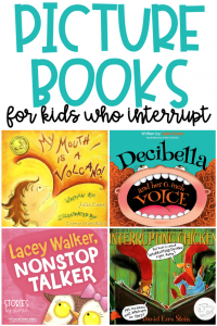 Picture books are a great tool for teaching and reinforcing classroom expectations. These are the books I turn to when students struggle with interrupting.