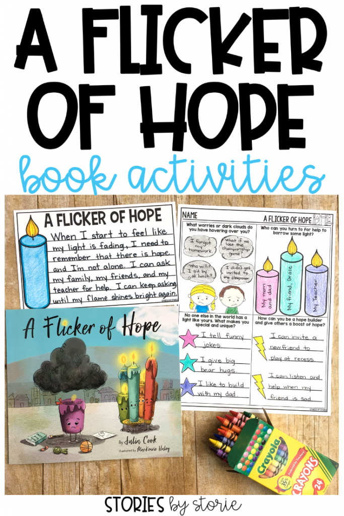 A Flicker of Hope emphasizes for children (and adults) the many different ways to ask for help, and their ability to be a hope builder for others, too. Here are some activities you can use with this story written by Julia Cook.