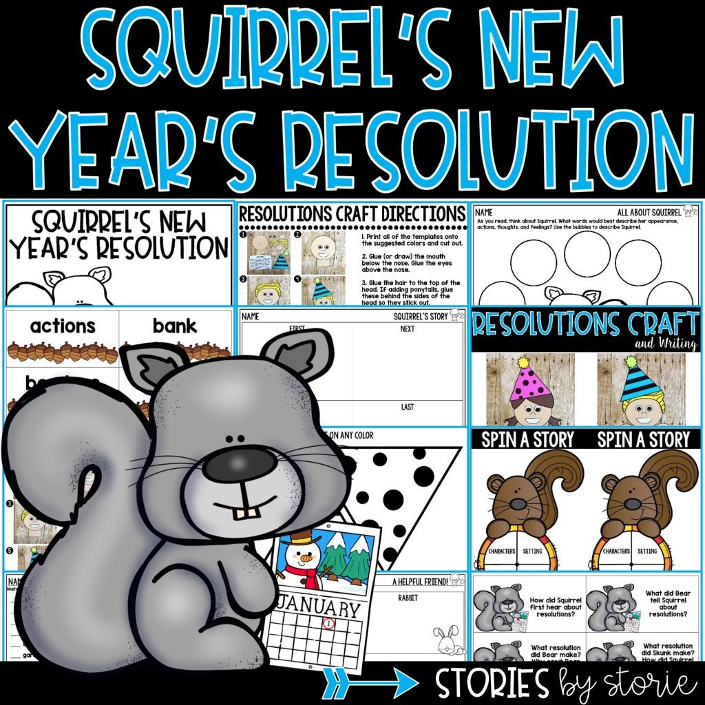 This book companion for Squirrel's New Year's Resolution contains comprehension activities, vocabulary cards, graphic organizers, and a resolutions craft!