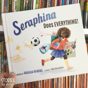 Seraphina Does Everything by Melissa Gratias is a wonderful book about the downfalls to participating in too many activities at once.