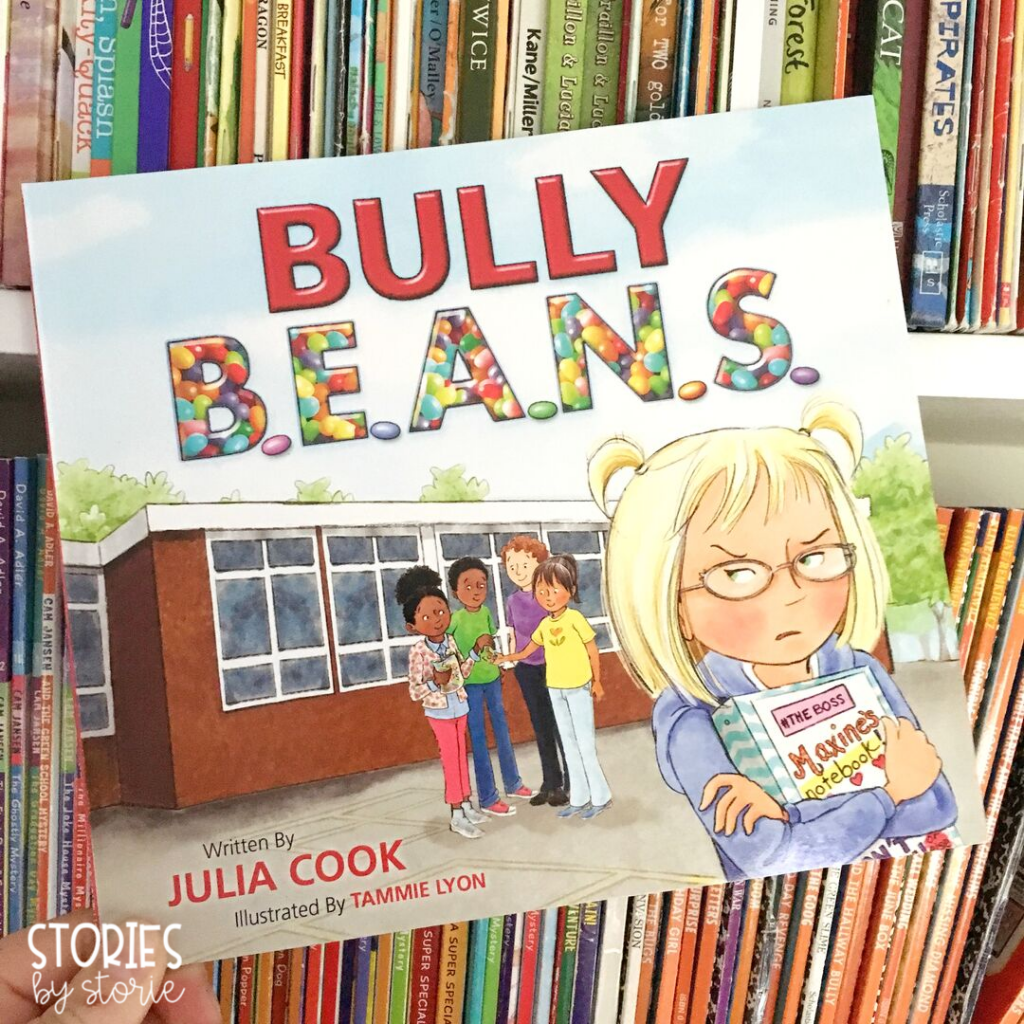 Bully B.E.A.N.S. by Julia Cook helps children identify bullying and offers strategies for those who are targets and bystanders. 