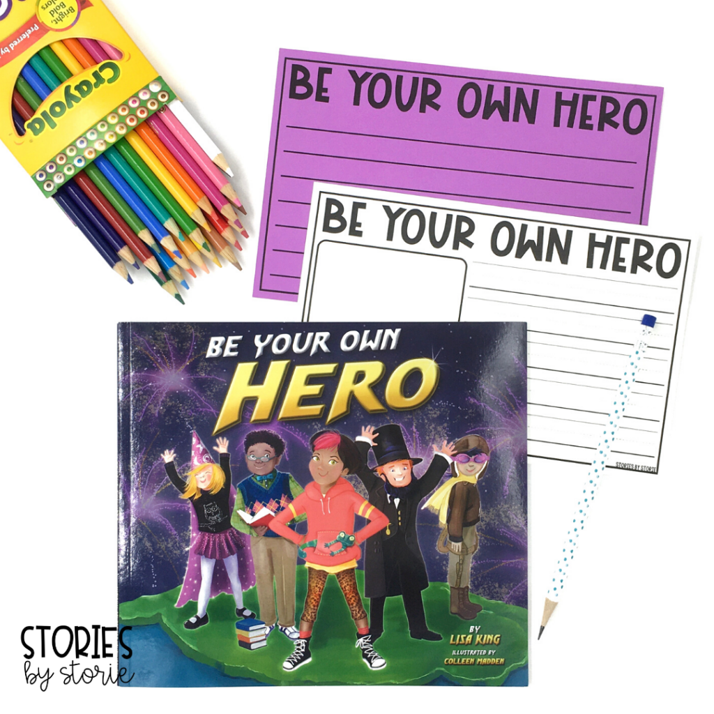 After reading Be Your Own Hero by Lisa King, students can respond to one of the discussion questions, share about what it means to be a hero, or write about a hero in their life.