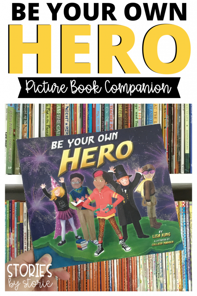 What makes someone a hero? Lisa King explores this topic in the book, Be Your Own Hero. This story shows that being a hero has a lot more to do with character and kindness than anything else! Here are some activities you can pair with this story!