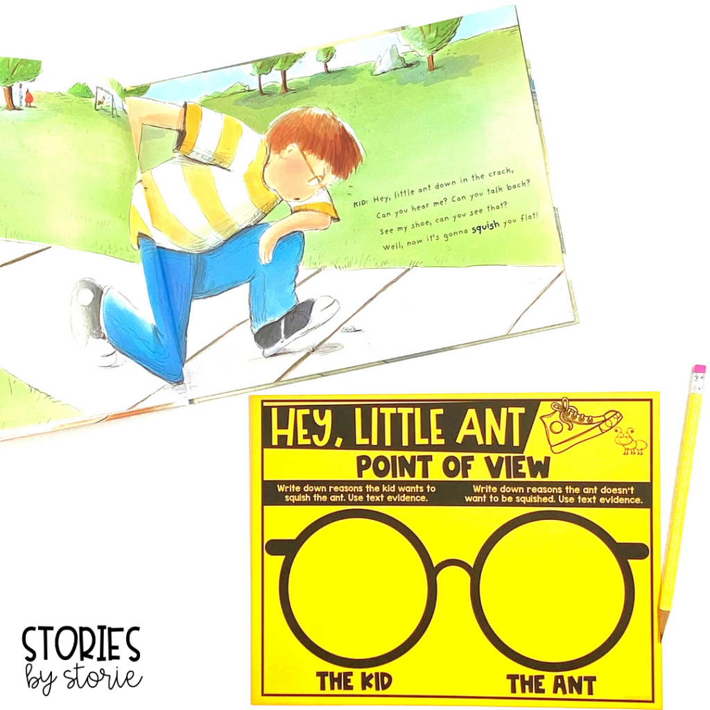 Hey, Little Ant is a great story for discussing point of view. While reading the book, students can record the reasons the boy wants to squish the ant as well as reasons the ant doesn't deserve to be squished.