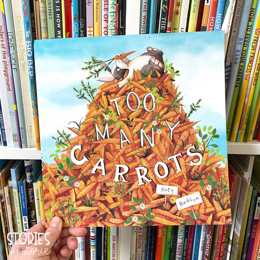 Too Many Carrots by Katy Hudson has a great message about friendship and sharing. 