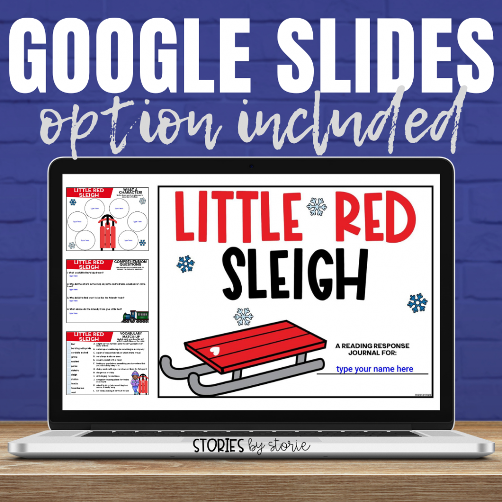 Are you a paperless classroom? This Little Red Sleigh book companion also includes a Google Slides link. Pick and choose the slides that work best for your students.