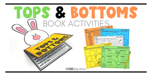 Looking for the perfect spring read aloud that combines humor with memorable characters? Try Tops & Bottoms by Janet Stevens. Here are several activities to pair with this delightful story.