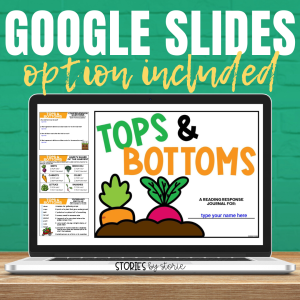 In addition to the printable activities, this Tops & Bottoms companion includes a Google Slides link and a fillable student PDF.